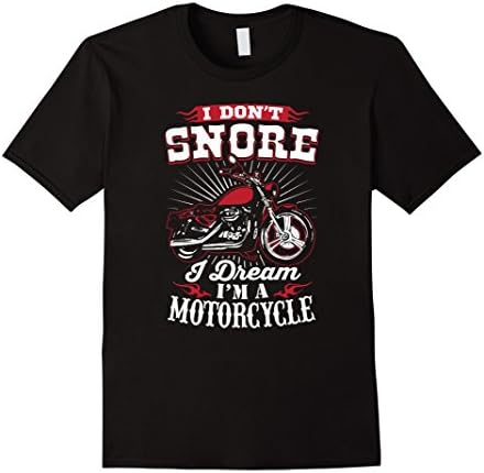 Men's I Don't Snore I Dream I'm A Motorcycle T-Shirt - Biker Tee Large Black