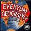 Everyday Geography: A Concise, Entertaining Review of Essential Information about the World We Live In