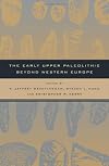 The Early Upper Paleolithic beyond Western Europe