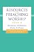 Resources for Preaching and Worship---Year B: Quotations, Meditations, Poetry, and Prayers