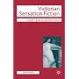 Victorian Sensation Fiction (Readers&quote; Guides to Essential Criticism)