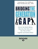 Bridging the Generation Gap  (EasyRead Large Edition)