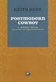 The Postmodern Cowboy: C. Wright Mills and a New 21st-century Sociology (The sociological Imagination)