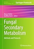 Fungal secondary metabolism : methods and protocols