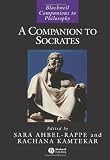 A Companion to Socrates (Blackwell Companions to Philosophy)
