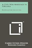 A Civil War Marriage In Virginia: Reminiscences And Letters