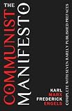 The Communist Manifesto: Complete With Seven Rarely Published Prefaces