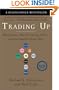 Trading Up: Why Consumers Want New Luxury Goods--and How Companies Create Them