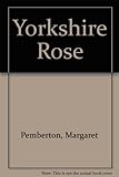 Yorkshire Rose