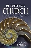 Re-emerging church : strategies for reaching a returning generation