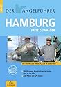 Angelf&uuml;hrer Hamburg: Die besten 200 Angelpl&auml;tze in der Stadt