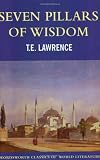Seven Pillars of Wisdom (Wordsworth Classics of World Literature)