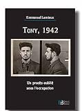 Tony 1942 un proc�s oubli� sous l'occupation