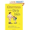 The Ginormous Book of Dirty Jokes: Over 1,000 Sick, Filthy and X-Rated Jokes
