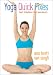 Yoga Quick Fixes - Ana Brett & Ravi Singh
