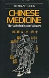 Chinese medicine : the web that has no weaver