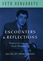 Encounters and Reflections: Conversations with Seth Benardete