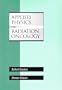 Applied Physics for Radiation Oncology