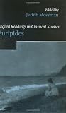 Oxford Readings in Euripides (Oxford Readings in Classical Studies)