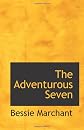 The Adventurous Seven (Large Print Edition): Their Hazardous Undertaking