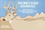 Pacific Coast Mammals: A Guide to Mammals of the Pacific Coast States, Their Tracks, Skulls and Other Signs (Nature Study Guides)