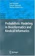 Probabilistic Modelling in Bioinformatics and Medical Informatics