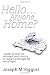 Hello...Anyone Home?: A Guide on How our Deceased Loved Ones Try to Contact Us throug...