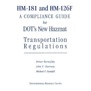 Click here to buy HM-181 and HM-126F: A Compliance Guide for DOT's New Hazmat Transportation Regulations by Brian Karnofsky, John E. Maroney, and Michael F. Randall.