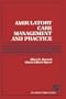 Ambulatory Care Management and Practice