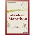 Abenteuer Marathon. So spannend kann Laufen sein