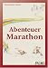  : Abenteuer Marathon. So spannend kann Laufen sein