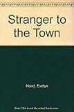 A stranger to the town