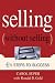 Selling (without Selling): 4 1/2 Steps To Success