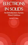 Electrons in Solids, Third Edition: An Introductory Survey
