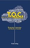 TOC Thinking: Removing Constraints for Business Growth