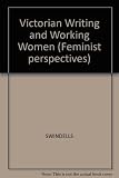Victorian writing and working women : the other side of silence