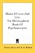 Masks of Love and Life: The Philosophical Basis of Psychoanalysis