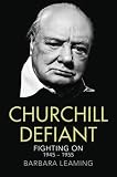 Churchill Defiant: Fighting On 1945-1955