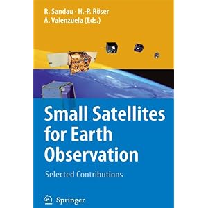 【クリックで詳細表示】Small Satellites for Earth Observation： Selected Contributions [ペーパーバック]