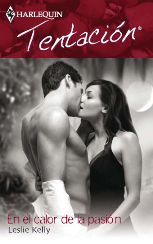 En el calor de la pasión (Tentación) (Spanish Edition)