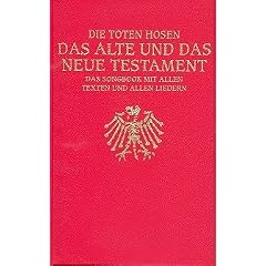 Die toten Hosen: DAS ALTE UND DAS NEUE TESTAMENT mit Plektrum -- Das kleine rote Songbook mit allen Hosen-Songs ideal f�r Unterwegs (Noten/sheet music)