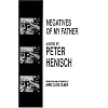 Negatives of My Father. (Studies in Austrian Literature Culture and Thought. Translation Series)