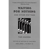 Waiting for Nothing and Other Writings: And Other Writingspar Tom Kromer