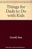 Things for dads to do with kids