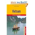 Vietnam: Mit Hanoi, Hue und Saigon