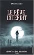 Le ma�tre des illusions, Tome 1 : Le r�ve interdit