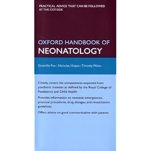 Click here to buy Oxford Handbook of Neonatology (Oxford Handbooks) by Grenville Fox, Nicholas Hoque, and Timothy Watts.
