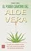 Poder Curativo del Aloe Vera, El (Spanish Edition)