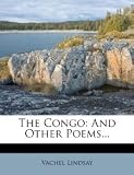 The Congo: And Other Poems... [Paperback] [2012] Vachel Lindsay