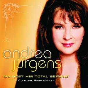 Andrea J&uuml;rgens - Du Hast Mir Total Gefehlt - Zortam Music